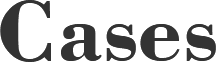 Cases